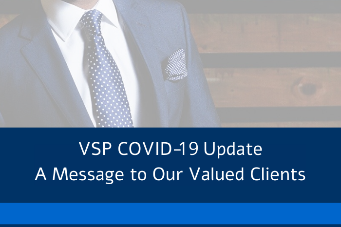 VSP COVID-19 Update: A Message to Our Valued Clients